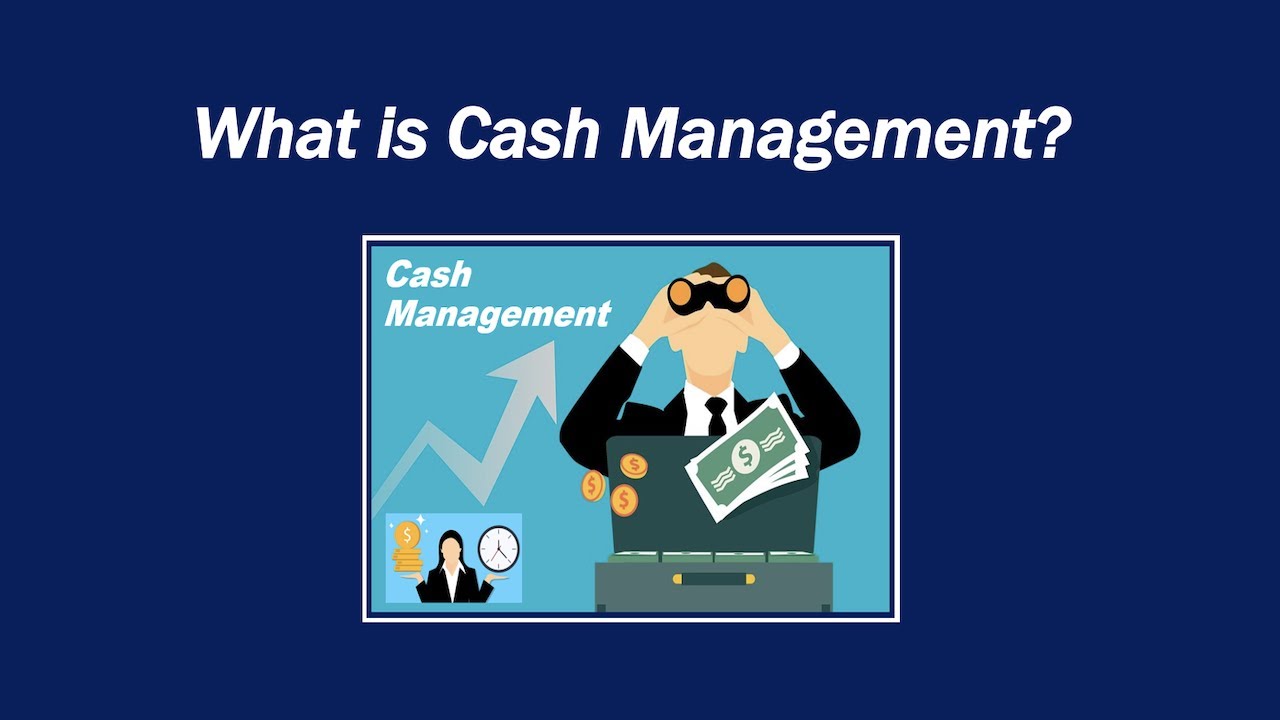 What is Cash Management?